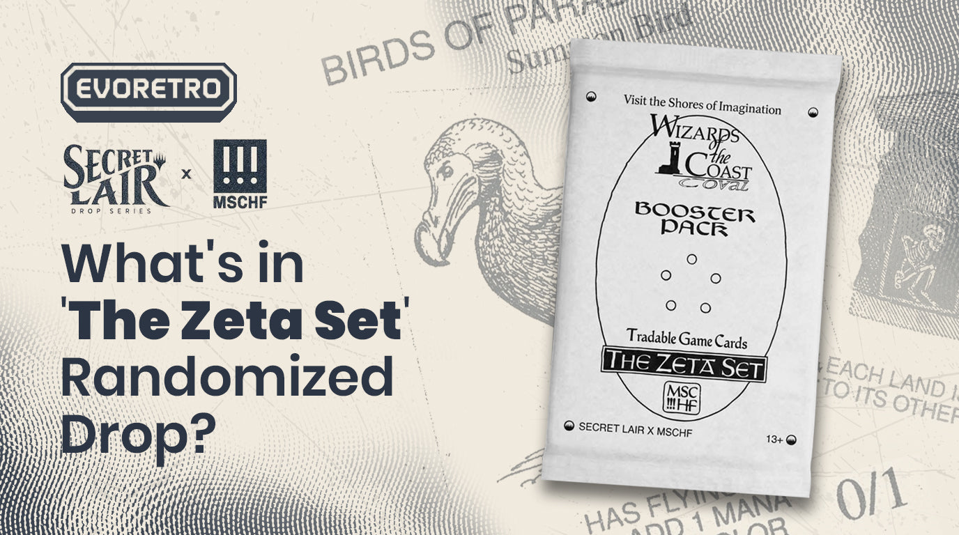 MTG Secret Lair x MSCHF Zeta Set Guide | EVORETRO – EVORETRO Canada