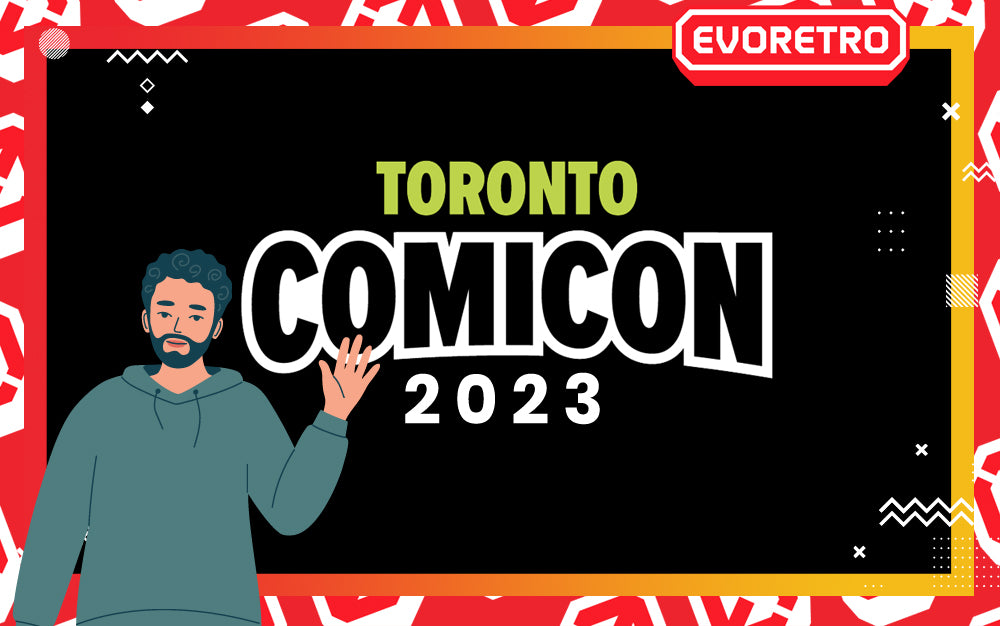 EVORETRO IS COMING TO TORONTO COMICON 2023