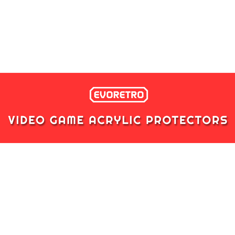 Video Game Acrylic Protectors EVORETRO Canada