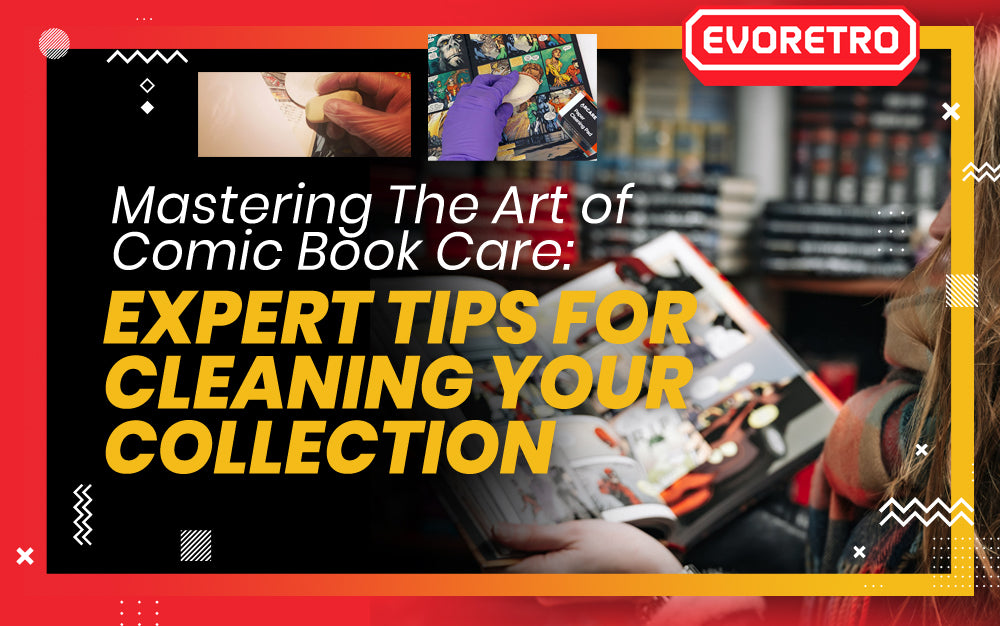 Mastering The Art of Comic Book Care: Expert Tips for Cleaning Your Collection