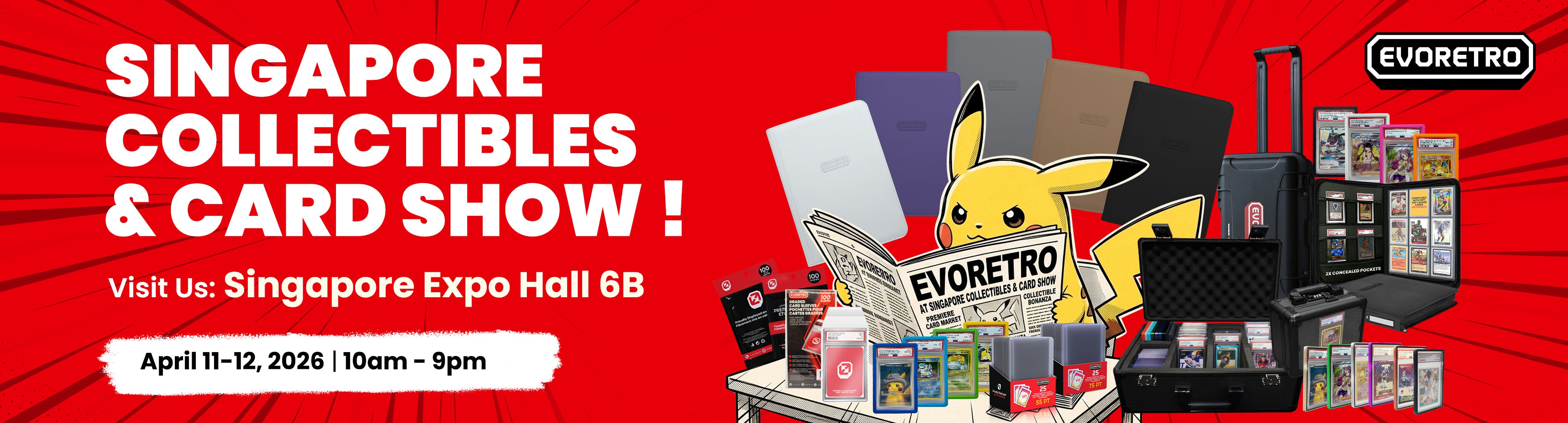 Promotional graphic for the Singapore Collectibles & Card Show (SCCS) featuring EVORETRO products. The image shows a variety of trading card protection gear, including binders, graded card cases, and sleeves, alongside a Pikachu illustration. Text details: "Visit Us: Singapore Expo Hall 6B, April 11-12, 2026, 10am - 9pm."